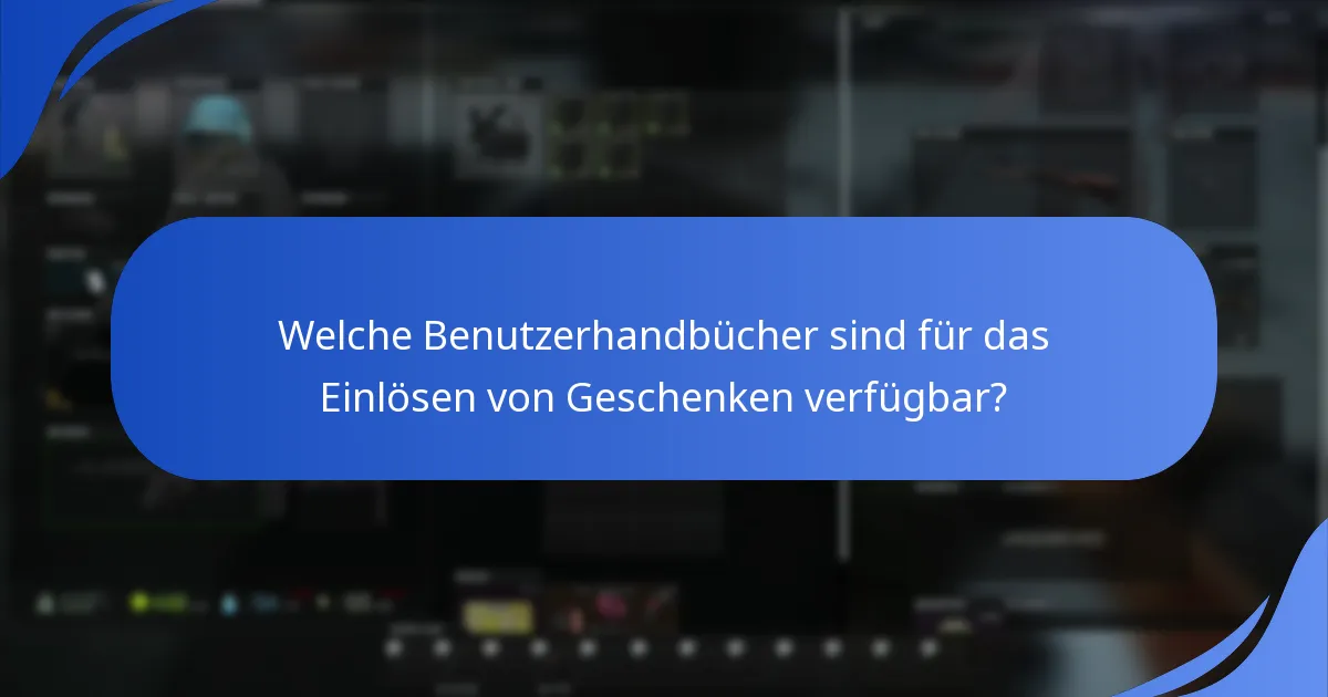 Welche Benutzerhandbücher sind für das Einlösen von Geschenken verfügbar?