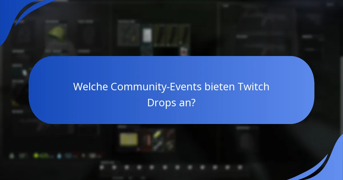 Welche Community-Events bieten Twitch Drops an?